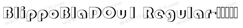 BlippoBlaDOu1 Regular字体转换